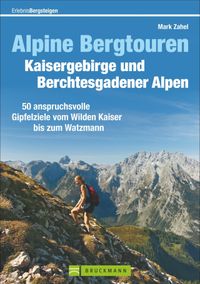 Buch Cover Alpine Bergtouren Kaisergebirge und Berchtesgadener Alpen