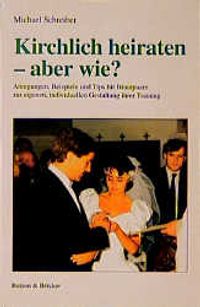 Buch Cover Kirchlich heiraten - aber wie?