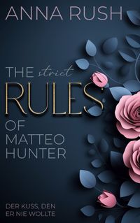Buch Cover The strict Rules of Matteo Hunter