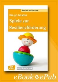 Buch Cover Die 50 besten Spiele zur Resilienzförderung - eBook