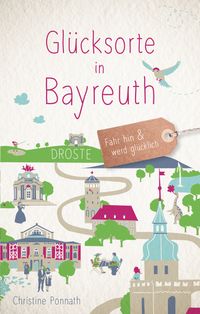 Buch Cover Glücksorte in Bayreuth