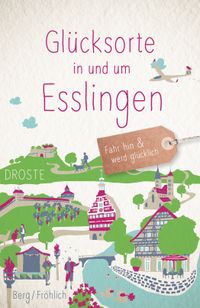 Buch Cover Glücksorte in und um Esslingen