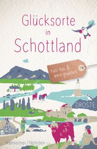 Buch Cover Glücksorte in Schottland