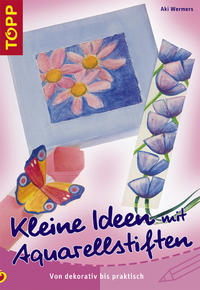 Buch Cover Kleine Ideen mit Aquarellstiften
