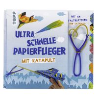 Buch Cover Ultra schnelle Papierflieger mit Katapult