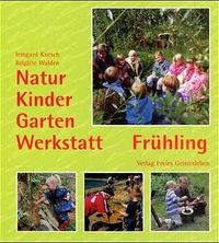 Buch Cover Natur-Kinder-Garten-Werkstatt - Frühling