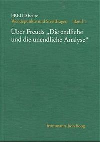 Buch Cover Über Freuds »Die endliche und unendliche Analyse«