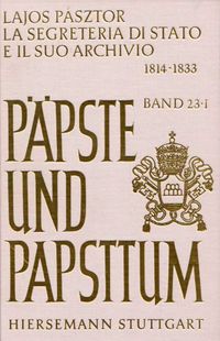 Buch Cover La Segreteria di Stato e il suo Archivio (1814-1833)
