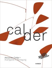 Buch Cover Alexander Calder Avantgarde in Bewegung