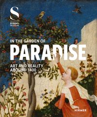 Buch Cover In the Garden of Paradise. Art and Reality around 1400
