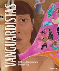 Buch Cover VANGUARDISTAS 100 Years of Latin American Women Artists