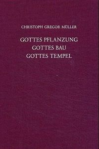 Buch Cover Gottes Pflanzung - Gottes Bau - Gottes Tempel