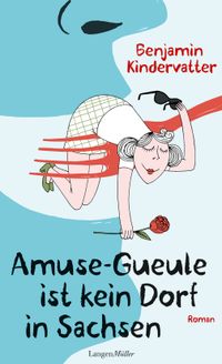 Buch Cover Amuse-Gueule ist kein Dorf in Sachsen