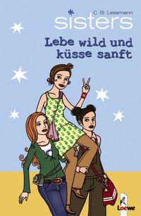 Buch Cover sisters - Lebe wild und küsse sanft