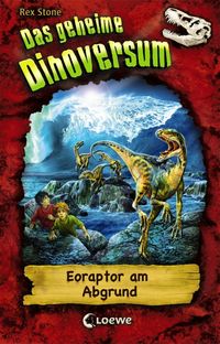Buch Cover Das geheime Dinoversum (Band 18) - Eoraptor am Abgrund