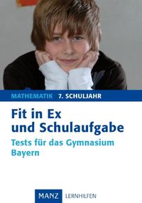 Buch Cover Fit in Ex und Schulaufgabe Mathematik 7. Schuljahr