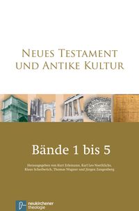 Buch Cover Neues Testament und Antike Kultur. Gesamtausgabe in fünf Bänden