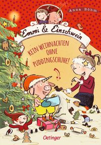 Buch Cover Emmi & Einschwein 4. Kein Weihnachten ohne Puddingschuhe!