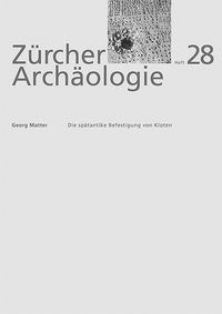 Buch Cover Die spätantike Befestigung von Kloten