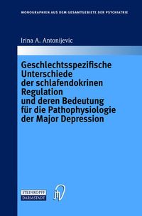 Buch Cover Geschlechtsspezifische Unterschiede der schlafendokrinen Regulation und deren Bedeutung für die Pathophysiologie der Major Depression