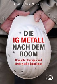 Buch Cover Die IG Metall nach dem Boom