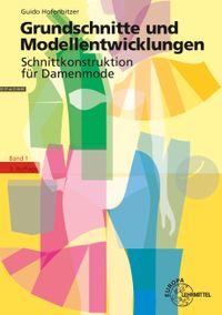 Buch Cover Grundschnitte und Modellentwicklungen - Schnittkonstruktion für Damenmode