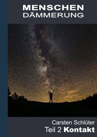 Buch Cover Menschendämmerung / Menschendämmerung II - Kontakt