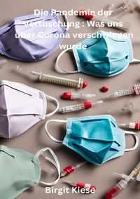 Buch Cover Die Pandemie der Vertuschung: Was uns über Corona verschwiegen wurde
