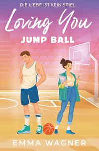 Buch Cover Loving you – Die Liebe ist kein Spiel: Jump ball