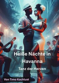 Buch Cover Heiße Nächte in Havanna - Tanz der Herzen