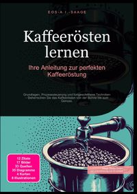 Buch Cover Kaffeerösten lernen: Ihre Anleitung zur perfekten Kaffeeröstung