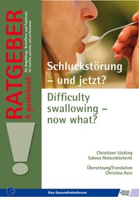 Buch Cover Schluckstörung - und jetzt? Difficulty swallowing – now what?