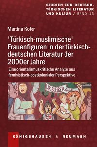 Buch Cover ›Türkisch-muslimische‹ Frauenfiguren in der türkisch-deutschen Literatur der 2000er Jahre