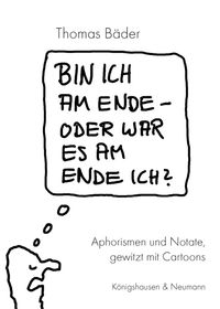 Buch Cover Bin ich am Ende – oder war es am Ende ich?