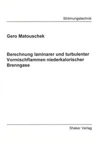 Buch Cover Berechnung laminarer und turbulenter Vormischflammen niederkalorischer Brenngase