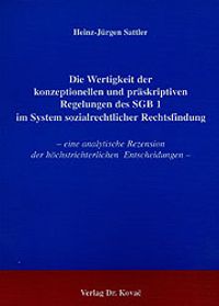 Buch Cover Die Wertigkeit der konzeptionellen und präskriptiven Regelungen des SGB 1 im System sozialrechtlicher Rechtsfindung