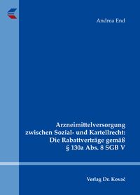 Buch Cover Arzneimittelversorgung zwischen Sozial- und Kartellrecht: Die Rabattverträge gemäß § 130a Abs. 8 SGB V