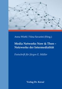 Buch Cover Media Networks Now & Then – Netzwerke der Intermedialität