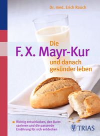 Buch Cover Die F.X. Mayr-Kur und danach gesünder leben