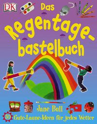 Buch Cover Das Regentage-Bastelbuch