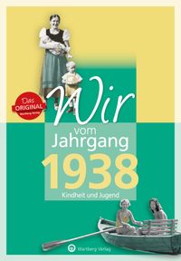 Buch Cover Wir vom Jahrgang 1938 - Kindheit und Jugend