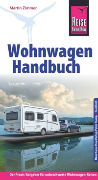 Buch Cover Reise Know-How Wohnwagen-Handbuch Der Praxis-Ratgeber für unbeschwerte Wohnwagen-Reisen