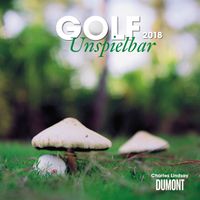 Buch Cover Golf Unspielbar 2018 - Broschürenkalender - Wandkalender - Format 30 x 30 cm