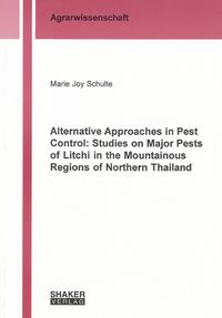 Buch Cover Alternative Approaches in Pest Control: Studies on Major Pests of Litchi in the Mountainous Regions of Northern Thailand