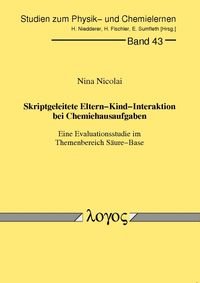 Buch Cover Skriptgeleitete Eltern-Kind-Interaktion bei Chemiehausaufgaben - Eine Evaluationsstudie im Themenbereich Säure-Base