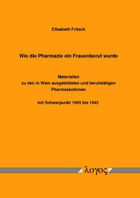 Buch Cover Wie die Pharmazie ein Frauenberuf wurde