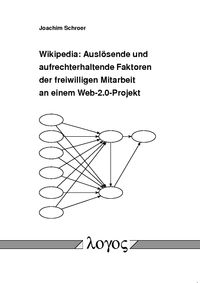 Buch Cover Wikipedia: Auslösende und aufrechterhaltende Faktoren der freiwilligen Mitarbeit an einem Web-2.0-Projekt