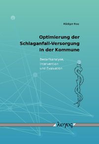 Buch Cover Optimierung der Schlaganfall-Versorgung in der Kommune: Bedarfsanalyse, Intervention und Evaluation