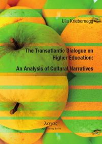 Buch Cover The Transatlantic Dialogue on Higher Education: An Analysis of Cultural Narratives