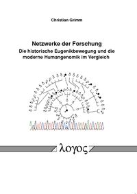 Buch Cover Netzwerke der Forschung. Die historische Eugenikbewegung und die moderne Humangenomik im Vergleich